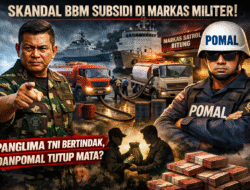Markas Militer Diduga Jadi Sarang Bunkering BBM Subsidi, Ketegasan Panglima TNI Diuji — Danpomal Dinilai Tutup Mata